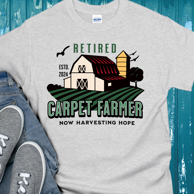 Custom Recovery T-Shirt | Inspiring Sobriety |  Retired Carpet Farmer