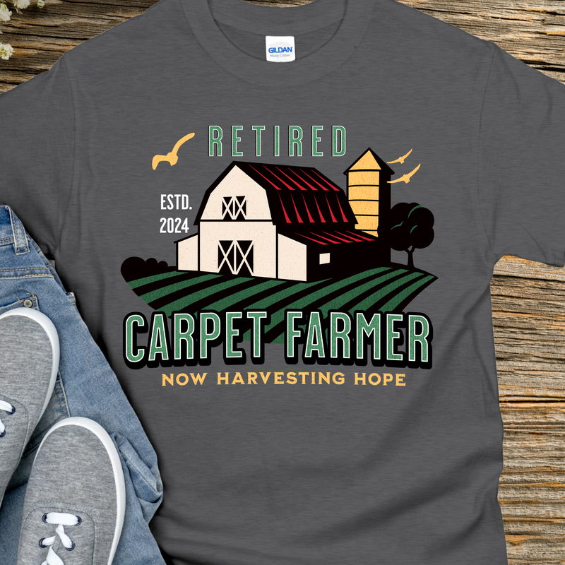 Custom Recovery T-Shirt | Inspiring Sobriety |  Retired Carpet Farmer