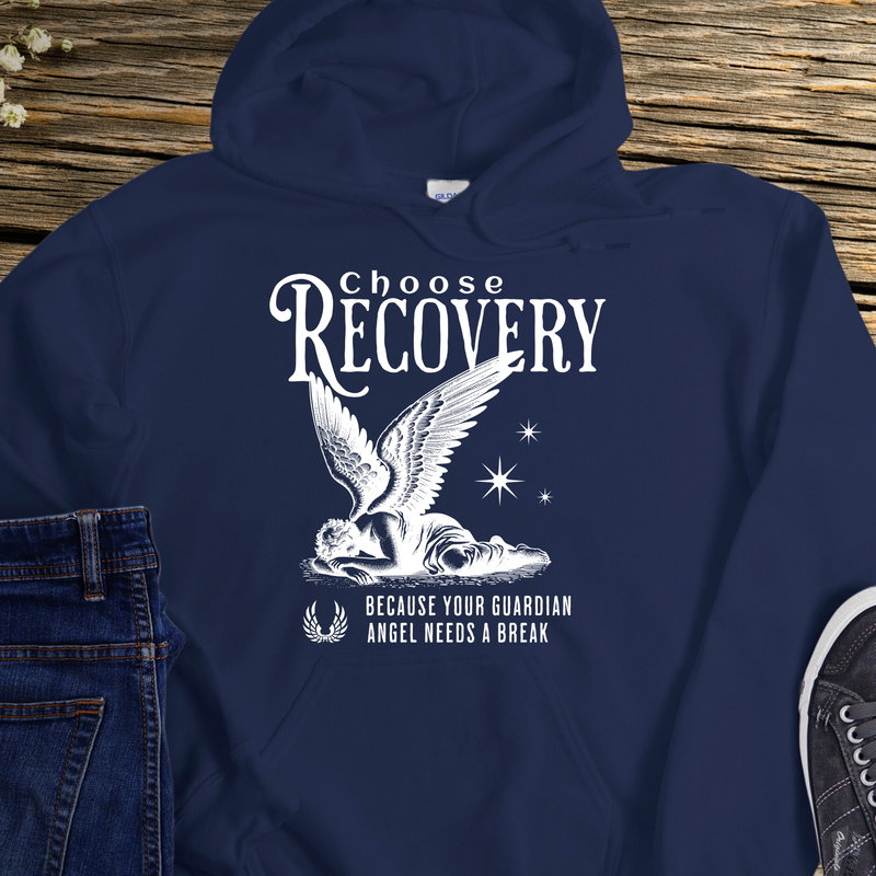 Recovery Hoodie | Inspiring Sobriety |  Choose Recovery - Guardian Angel