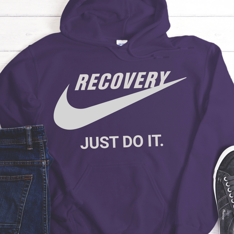 Recovery Hoodie | Inspiring Sobriety |  Recovery - Just Do It