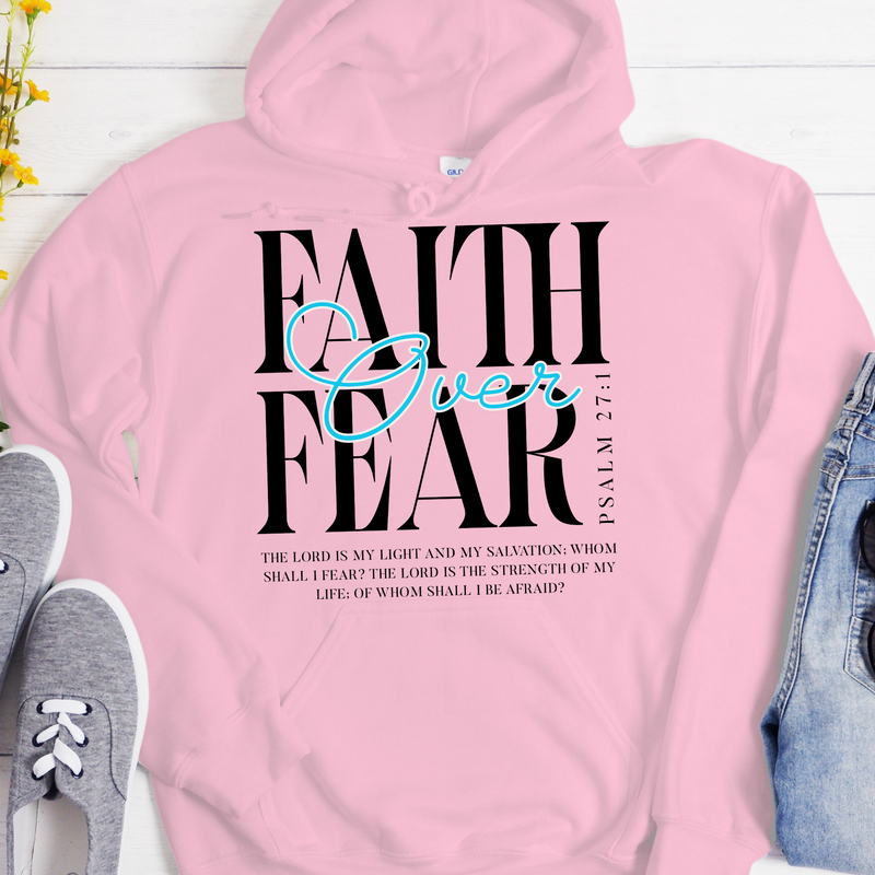 Recovery Hoodie | Inspiring Sobriety |  Faith Over Fear Psalm 27:1