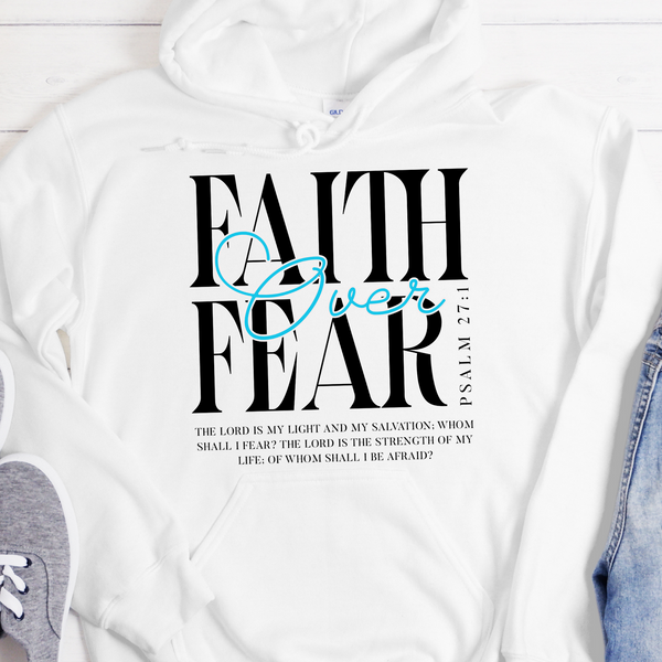 Recovery Hoodie | Inspiring Sobriety |  Faith Over Fear Psalm 27:1