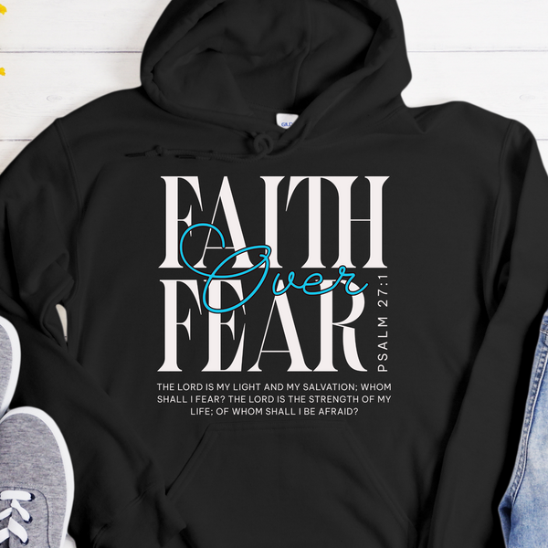 Recovery Hoodie | Inspiring Sobriety |  Faith Over Fear Psalm 27:1