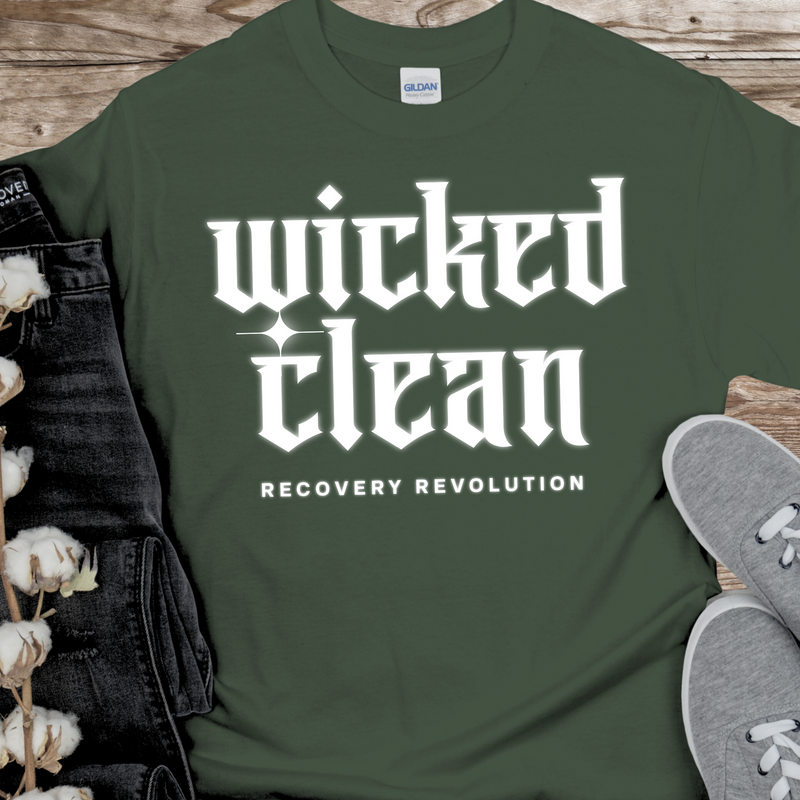 Recovery T-Shirt | Inspiring Sobriety |  Wicked Clean