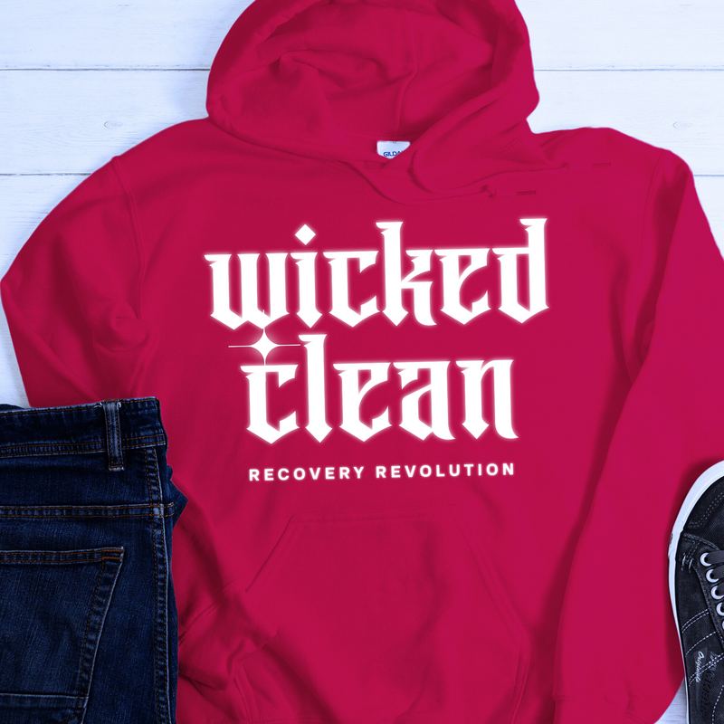 Recovery Hoodie | Inspiring Sobriety |  Wicked Clean