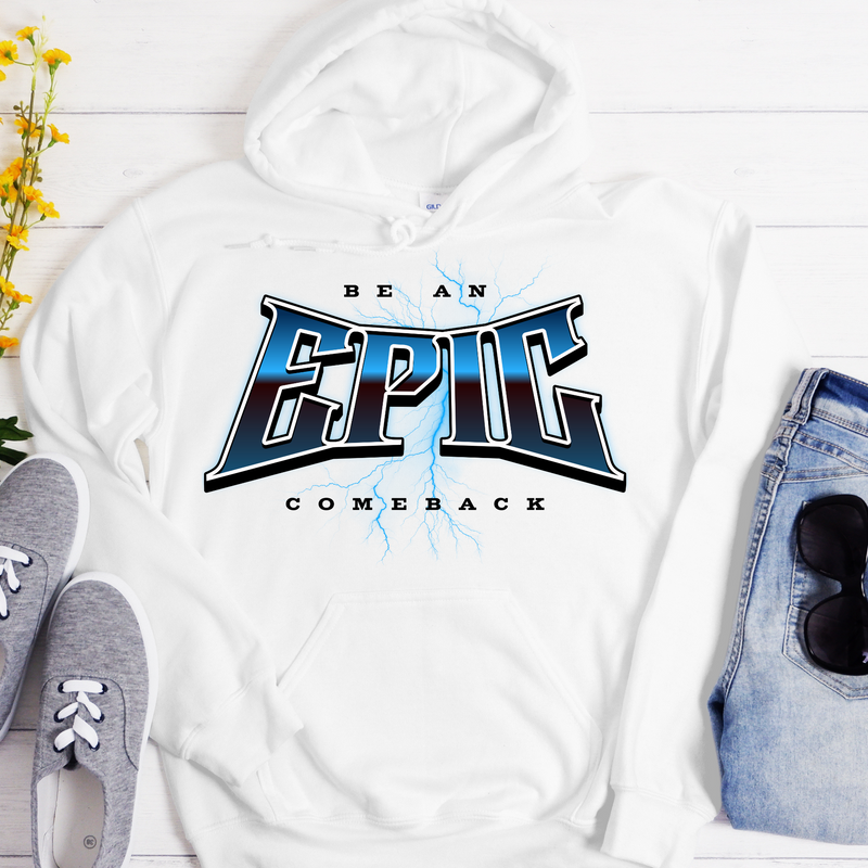 Recovery Hoodie | Inspiring Sobriety |  Be An Epic Comeback