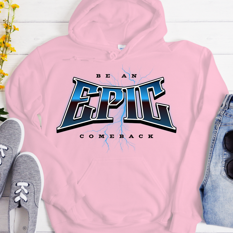 Recovery Hoodie | Inspiring Sobriety |  Be An Epic Comeback