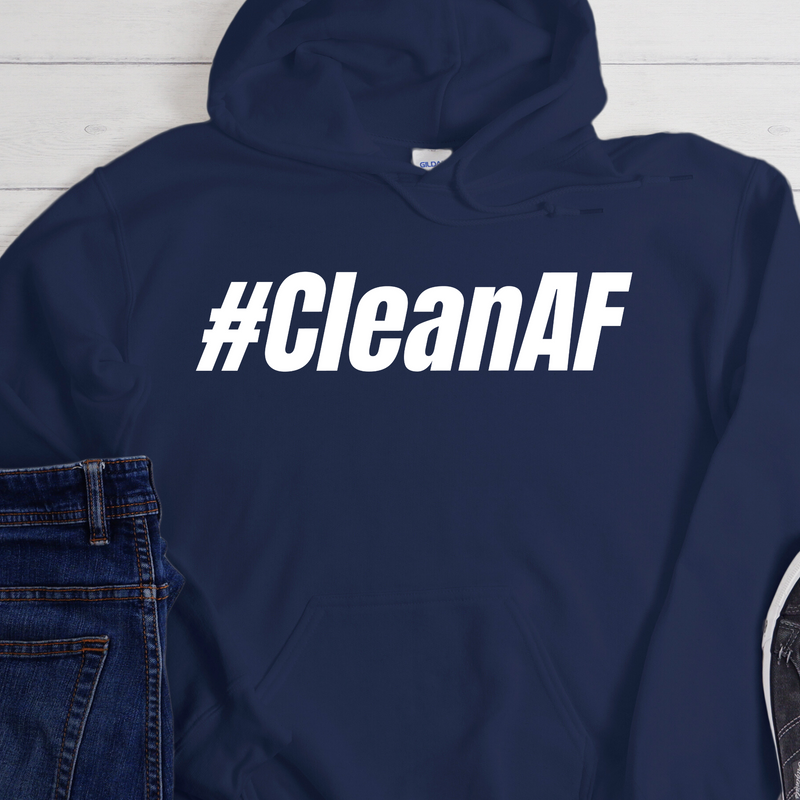 Recovery Hoodie | Inspiring Sobriety |  #CleanAF