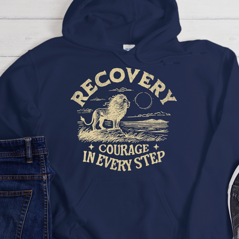 Recovery Hoodie | Inspiring Sobriety |  Recovery - Courage In Every Step