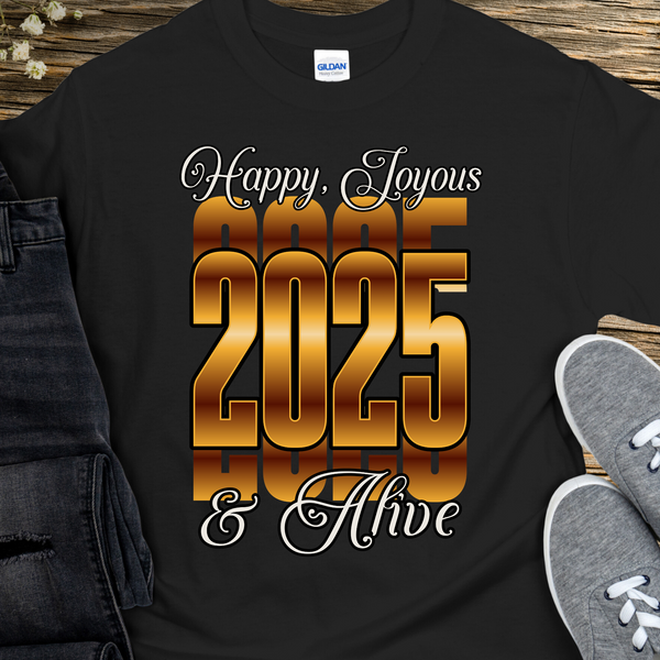 Recovery T-Shirt | Inspiring Sobriety |  Happy Joyous & Alive in 2025