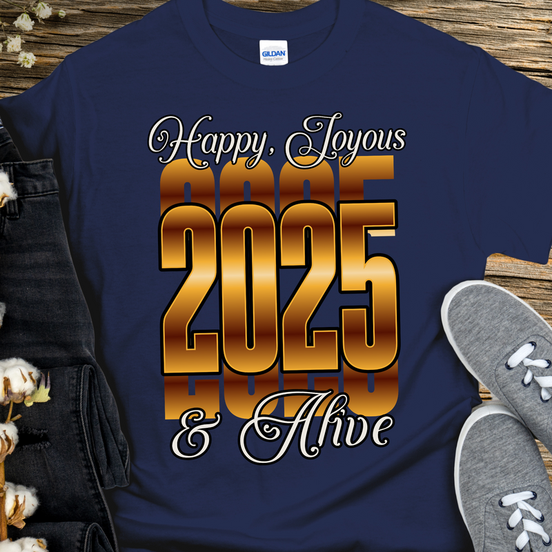 Recovery T-Shirt | Inspiring Sobriety |  Happy Joyous & Alive in 2025