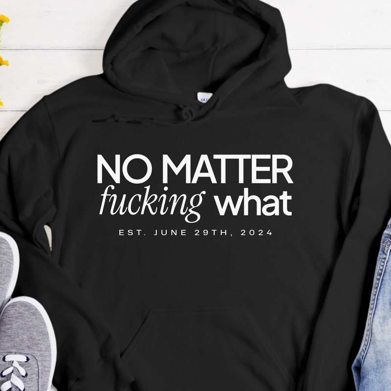 Custom Recovery Hoodie | Inspiring Sobriety | No Matter Fricking What