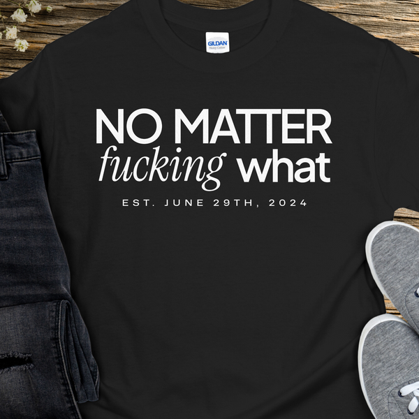 Custom Recovery T-Shirt | Inspiring Sobriety | No Matter Fricking What