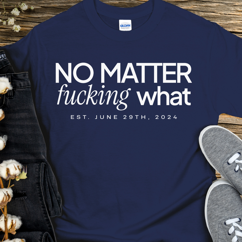 Custom Recovery T-Shirt | Inspiring Sobriety | No Matter Fricking What