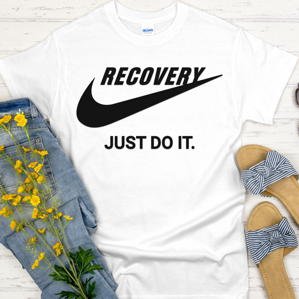 white Recovery T-Shirt | Inspiring Sobriety |   Recovery - Just Do It