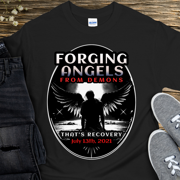 black Custom Recovery T-Shirt | Inspiring Sobriety |  Forging Angels From Demons