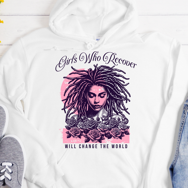 white Recovery Hoodie | Inspiring Sobriety |  Girls Who Recover Will Change The World