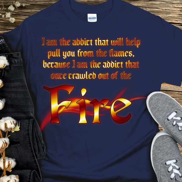 Recovery T-Shirt | Inspiring Sobriety |  Out Of The Fire