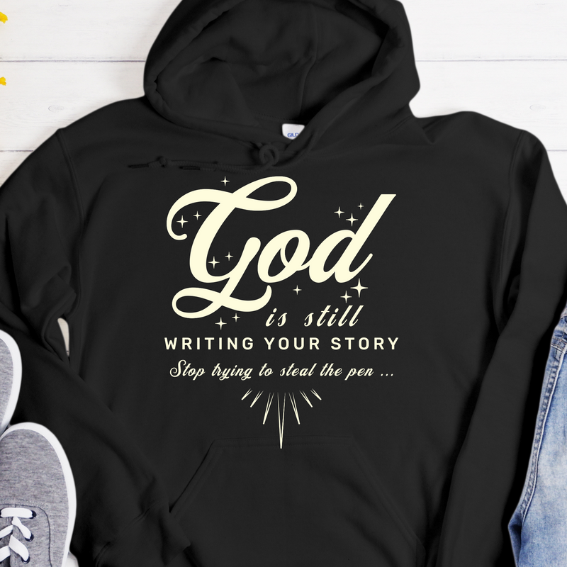 Recovery Hoodie | Inspiring Sobriety |  God Is Still Writing Your Story