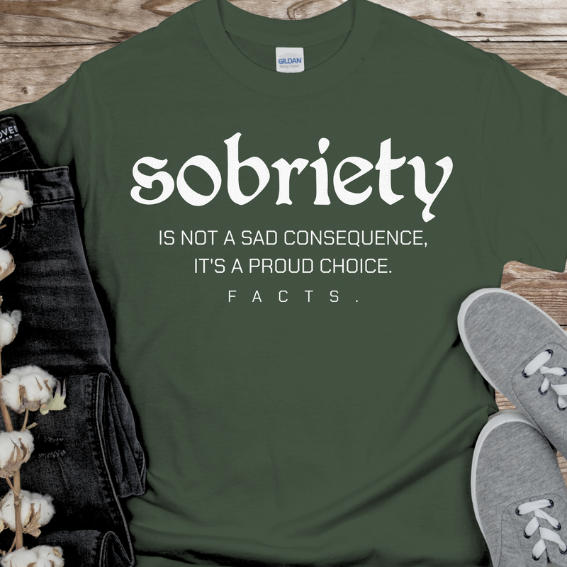 Recovery T-Shirt | Inspiring Sobriety |  Sobriety - A Proud Choice