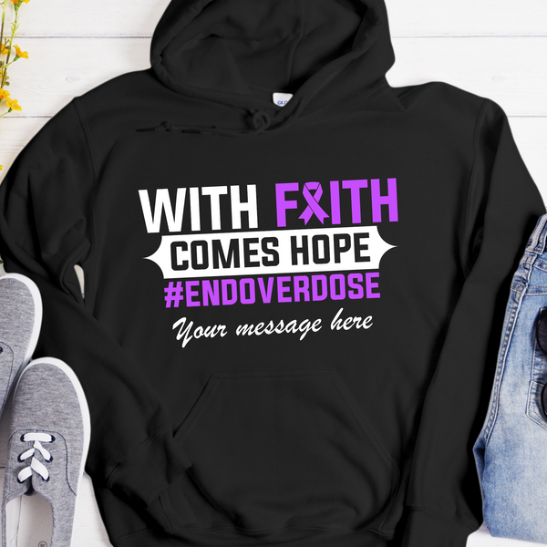 black Custom Recovery Hoodie | Inspiring Sobriety |  With Faith Comes Hope - End Overdose