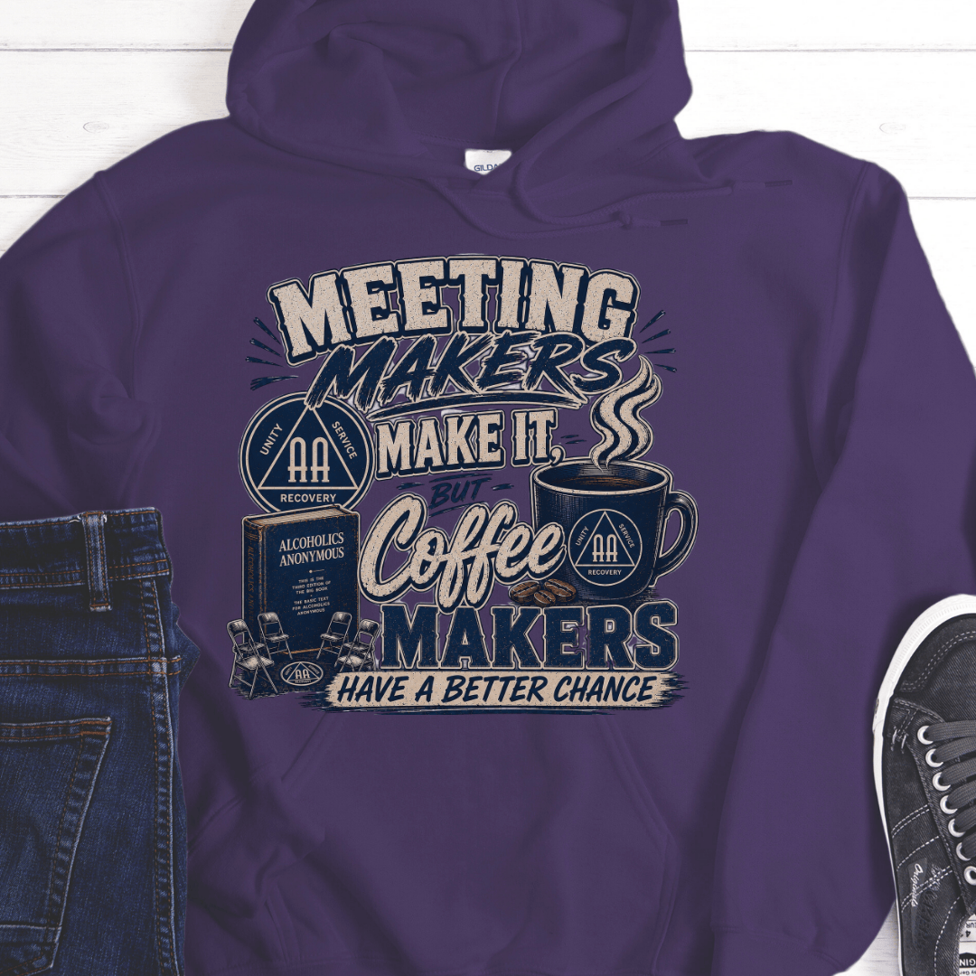 AA Recovery Hoodie | Inspiring Sobriety | Meeting Makers