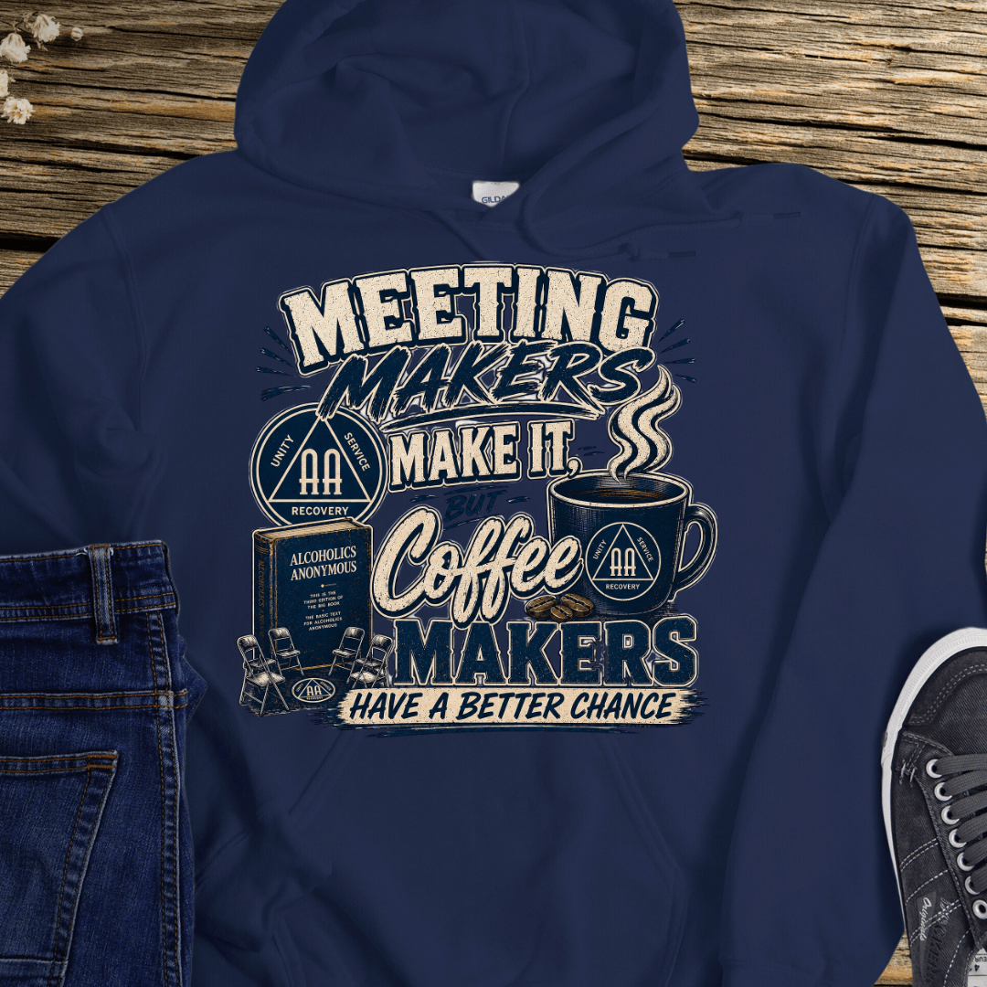 AA Recovery Hoodie | Inspiring Sobriety | Meeting Makers