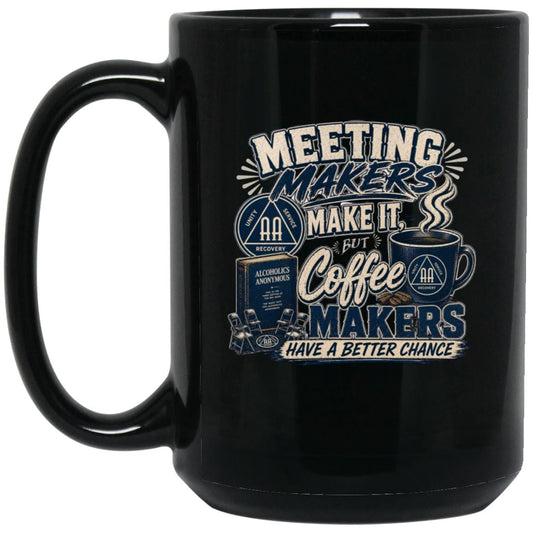 AA Recovery Mug | Inspiring Sobriety | Meeting Makers
