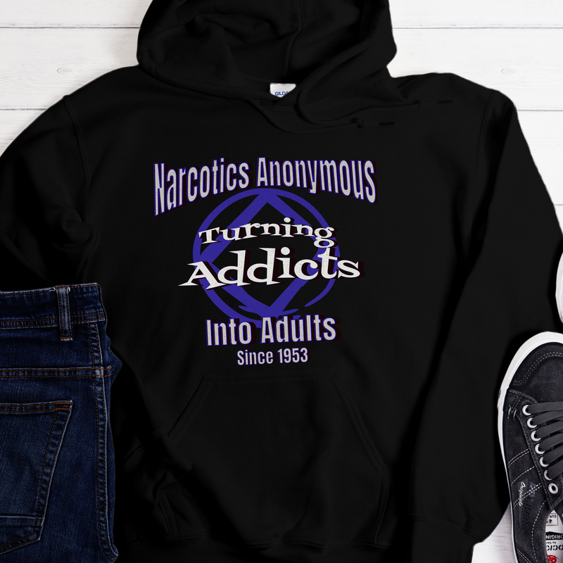 NA Recovery Hoodie | Inspiring Sobriety |  Turning Addicts Into Adults Since 1953