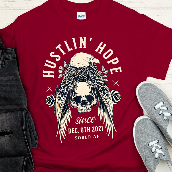 Custom Recovery T-Shirt | Inspiring Sobriety |  Hustlin' Hope