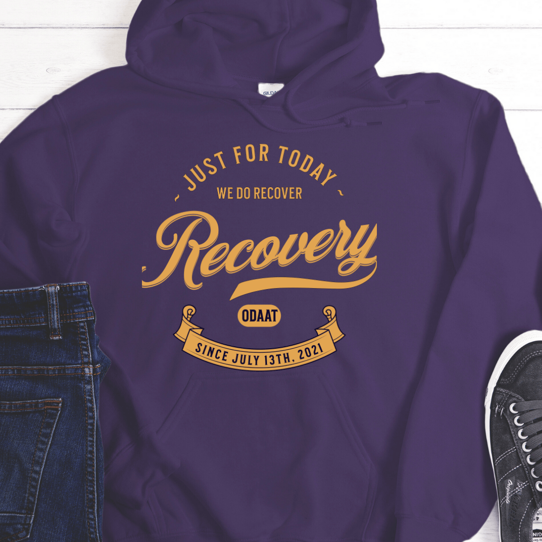 Custom Recovery Hoodie | Inspiring Sobriety |  Recovery Just For Today