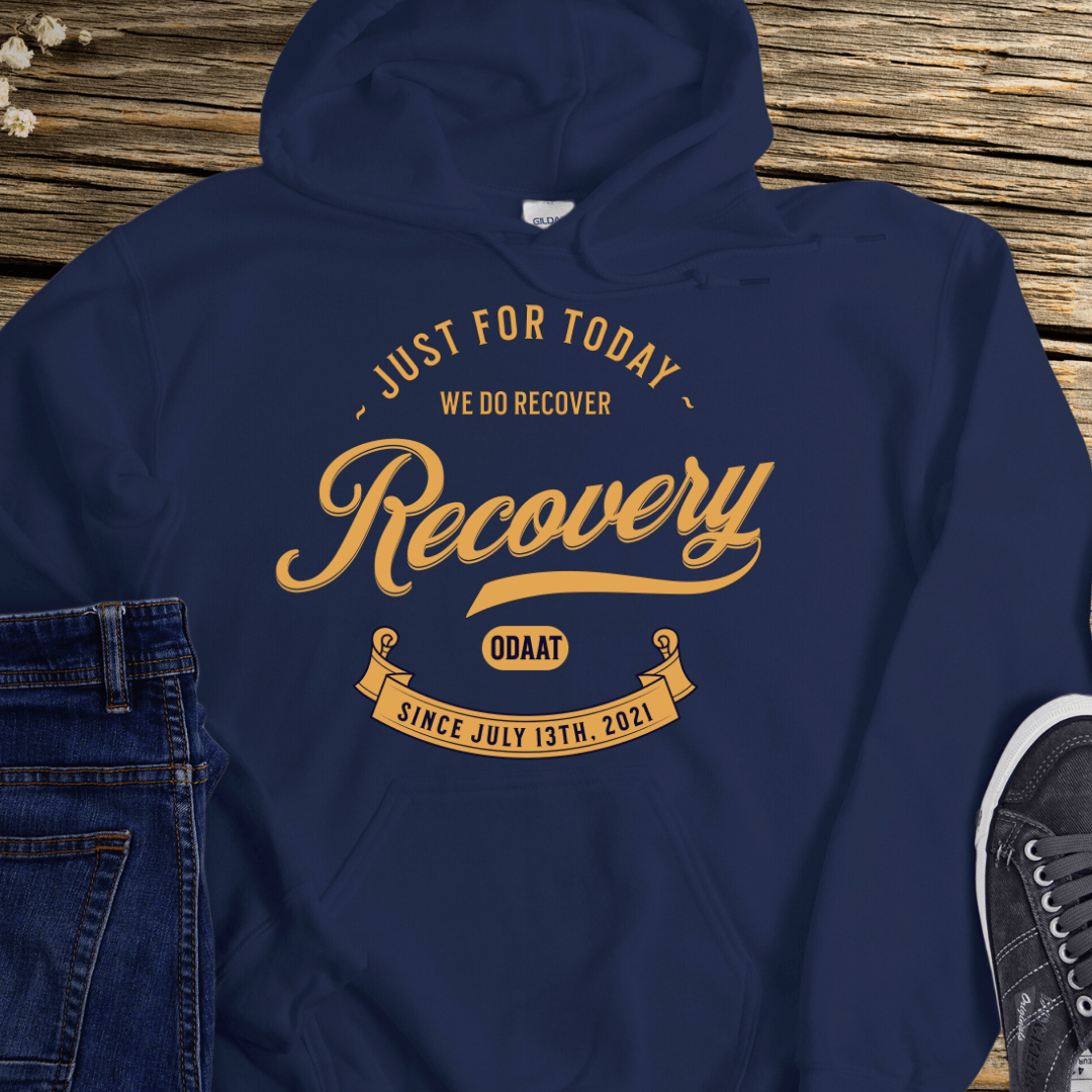 Custom Recovery Hoodie | Inspiring Sobriety |  Recovery Just For Today