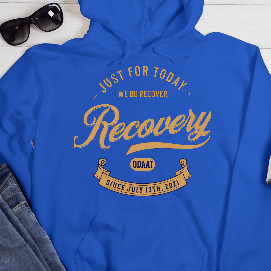 Custom Recovery Hoodie | Inspiring Sobriety |  Recovery Just For Today