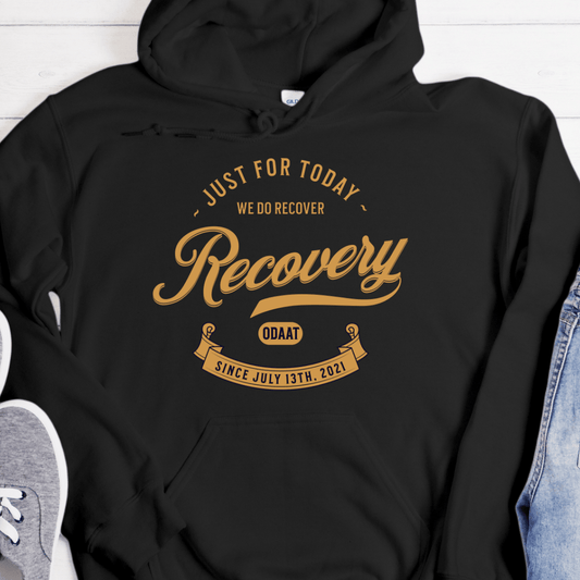 Custom Recovery Hoodie | Inspiring Sobriety |  Recovery Just For Today