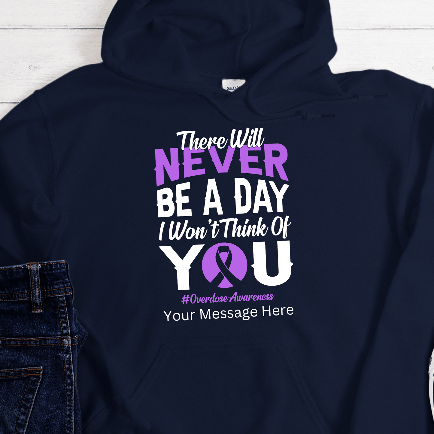 Custom Recovery Hoodie | Inspiring Sobriety | There Will Never Be a Day - Overdose Awareness