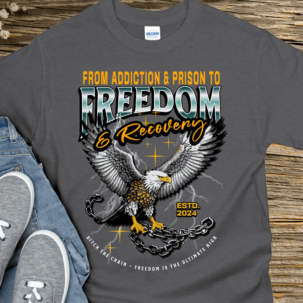 Custom Recovery T-Shirt | Inspiring Sobriety |  From Addiction & Prison To Freedom & Recovery