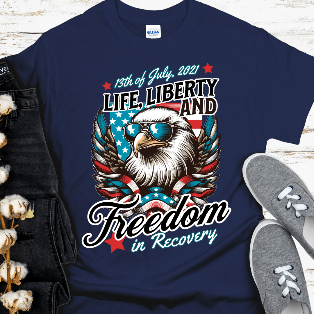 Custom Recovery T-Shirt | Inspiring Sobriety |  Life, Liberty & Freedom