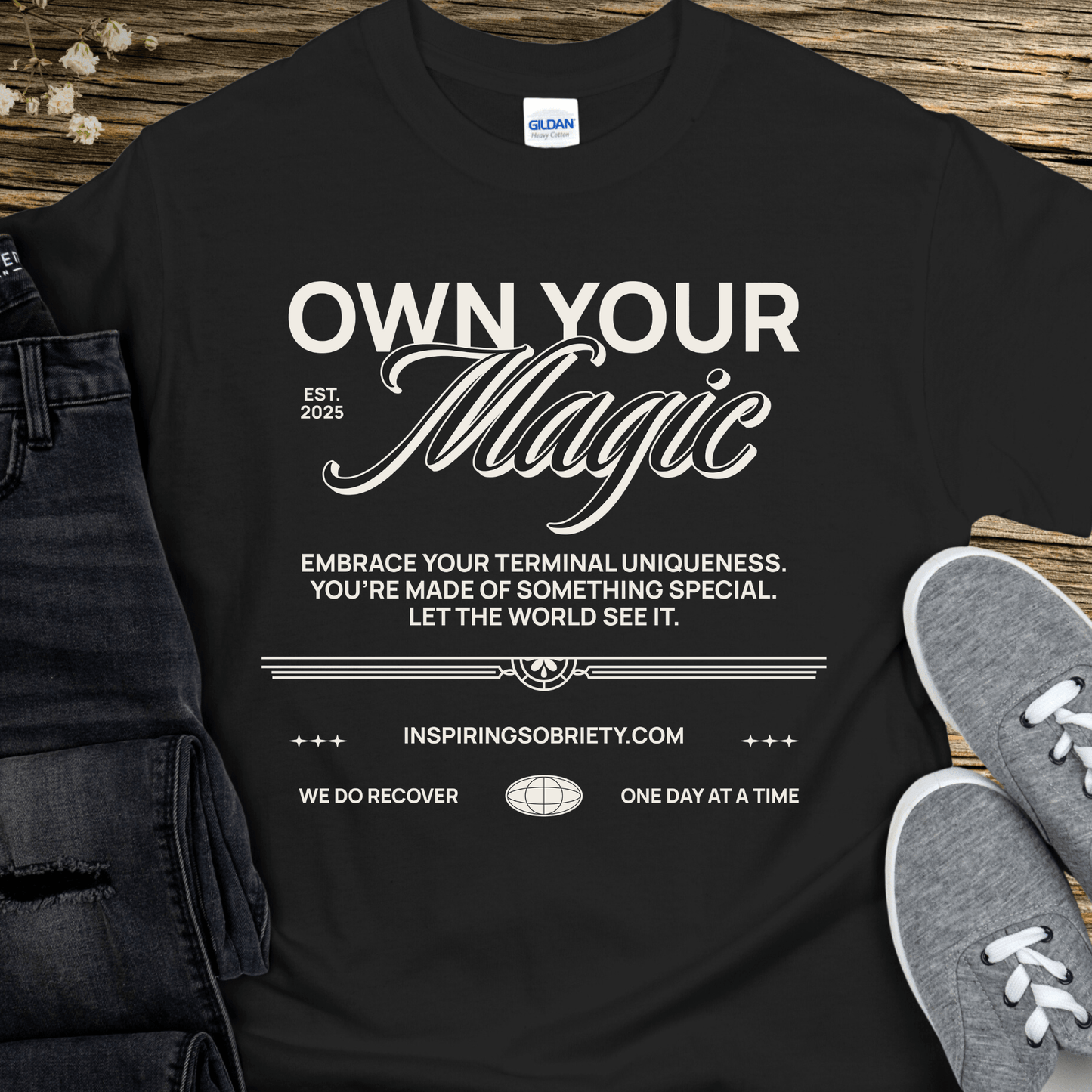 Custom Recovery T-Shirt | Inspiring Sobriety |  Own Your Magic