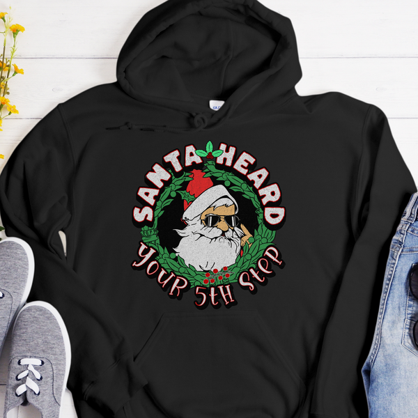 Christmas Recovery Hoodie | Inspiring Sobriety |  Santa Heard Your 5th Step