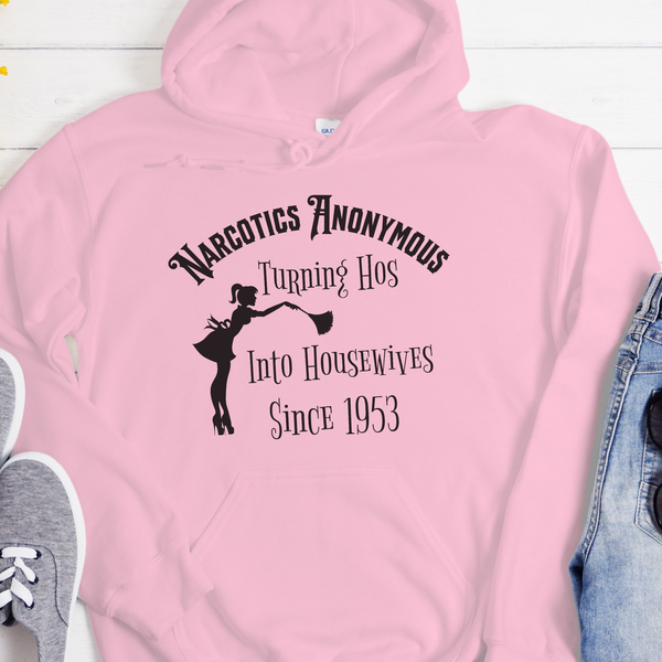 Pink Narcotics Anonymous NA Recovery Unisex Hoodie | Inspiring Sobriety |  NA "Hos To Housewives" since 1953