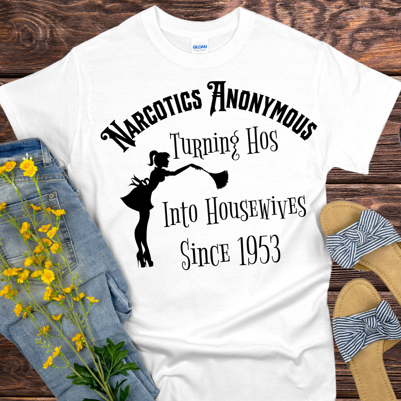 white narcotics anonymous Recovery T-Shirt | Inspiring Sobriety | NA "Narcotics Anonymous Turning Hos To Housewives since 1953"