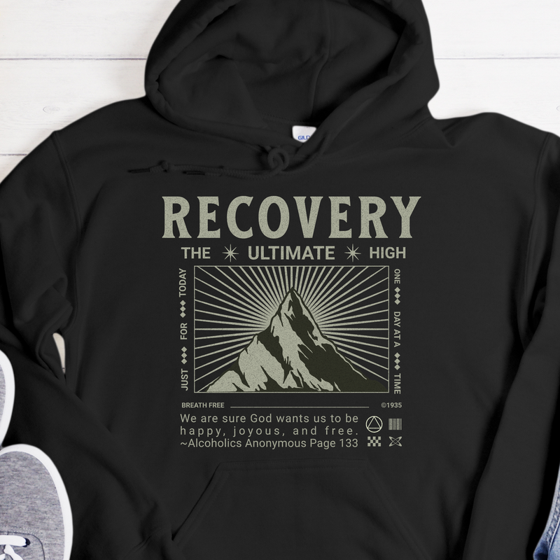 Recovery Hoodie | Inspiring Sobriety |  Recovery The Ultimate High