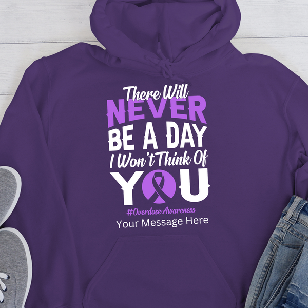 purple Custom Recovery Hoodie | Inspiring Sobriety | There Will Never Be a Day - Overdose Awareness