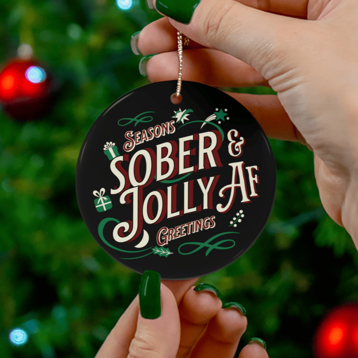 Recovery Christmas Ornament | Inspiring Sobriety | Sober & Jolly AF