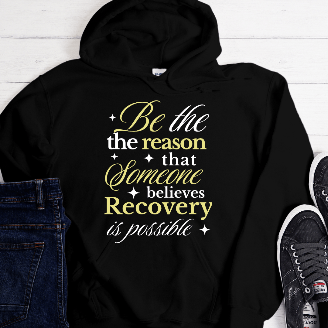 Recovery Sweaters Recovery Hoodie | Inspiring Sobriety | Be The Reason
