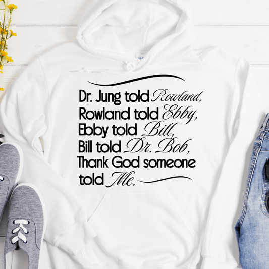 Recovery Hoodie | Inspiring Sobriety |  Bill Told Dr. Bob