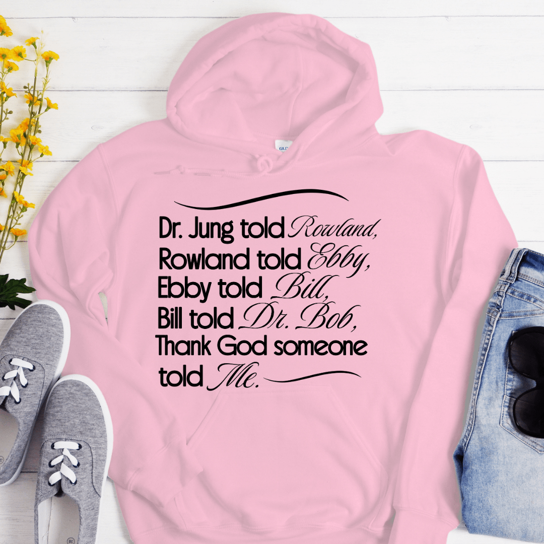 Recovery Hoodie | Inspiring Sobriety |  Bill Told Dr. Bob