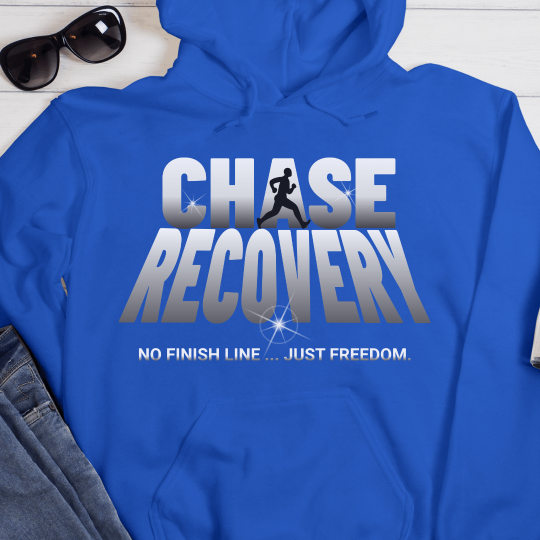 Recovery Hoodie | Inspiring Sobriety |  Chase Recovery