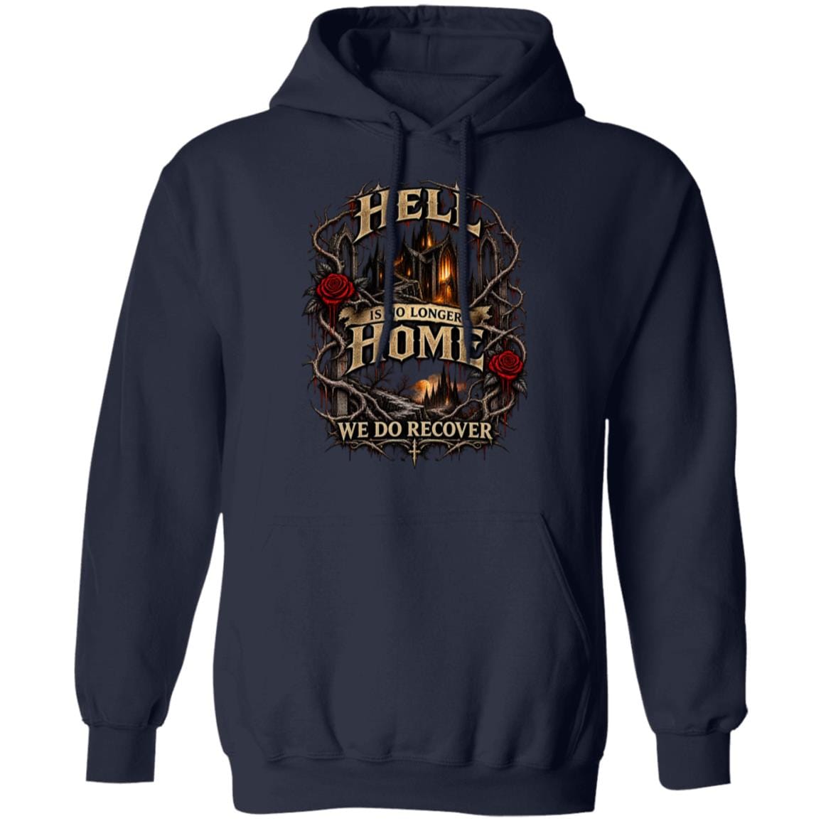 Recovery Hoodie | Inspiring Sobriety |  Hell Is No Longer Home