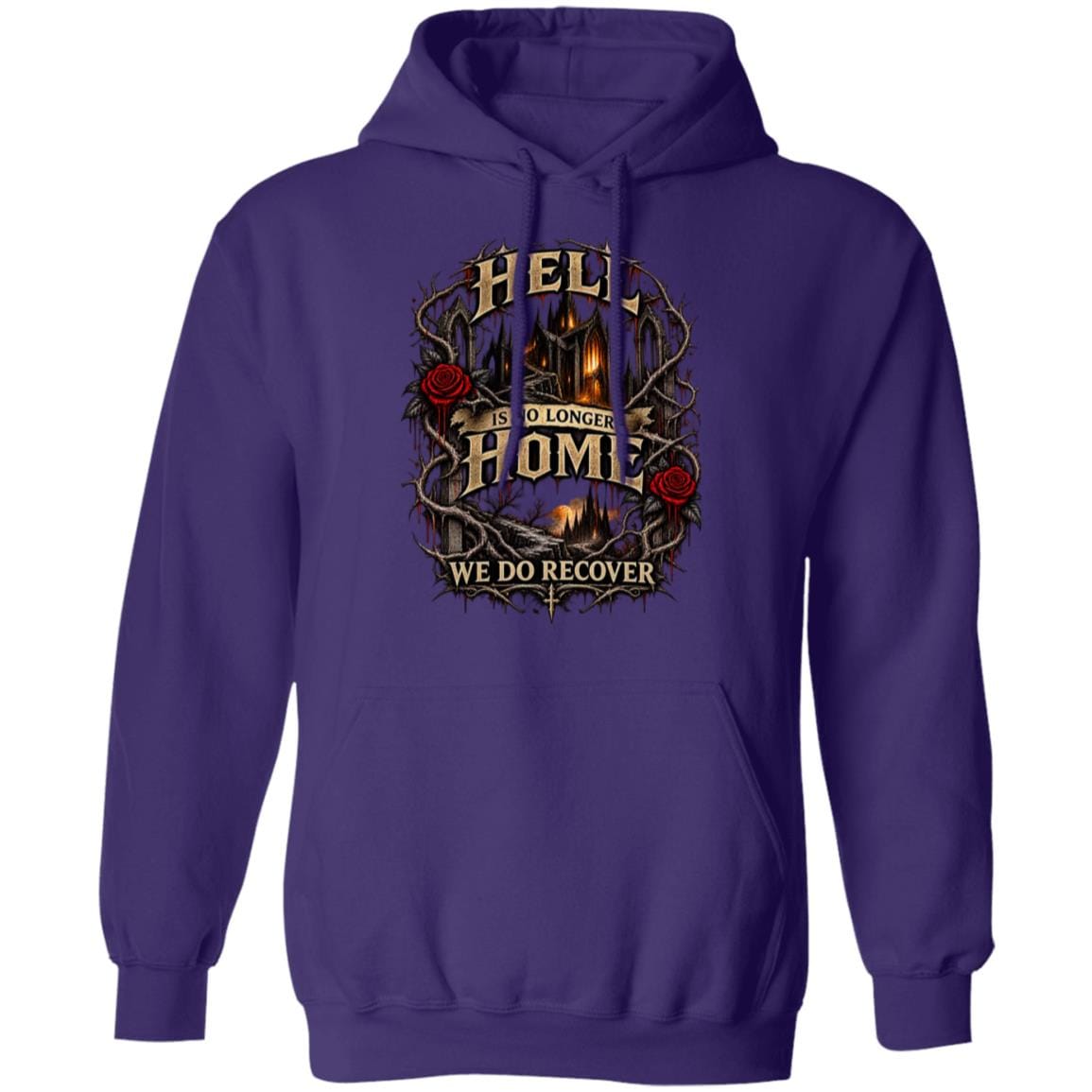 Recovery Hoodie | Inspiring Sobriety |  Hell Is No Longer Home